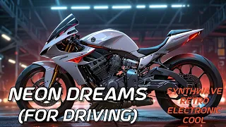 Neon Dreams (for driving)