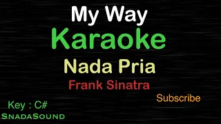 MY WAY-Frank Sinatra|KARAOKE NADA PRIA​⁠ -Male-Cowok-Laki-laki@ucokku