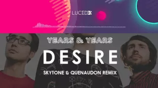 Years & Years - Desire (Skytone & Quenaudon Remix)