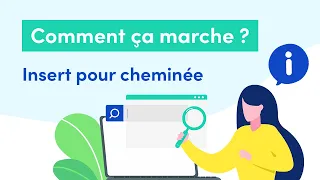 Comment ça marche? Insert pour cheminée