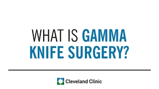 What is Gamma Knife Surgery?
