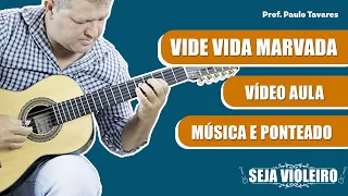 VIDE VIDA MARVADA - VIDEO AULA