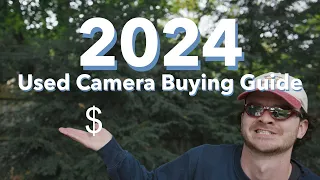 What cameras to buy in 2024 (used)