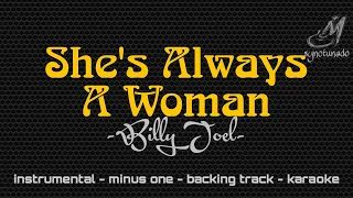 SHE'S ALWAYS A WOMAN [ BILLY JOEL ] INSTRUMENTAL | MINUS ONE