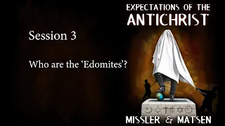 Expectations of the Antichrist - Session 3 - Chuck Missler