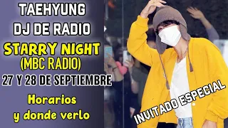 TAEHYUNG DJ DE RADIO EN STARRY NIGHT - INVITADO ESPECIAL | Horarios y donde verlo