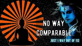 Sadhguru about The Way of Shiva and Buddha, it is no way comparable, out of 112 Gautama explored 1