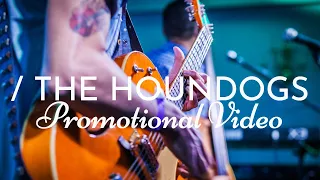 The Houndogs - Promo Video
