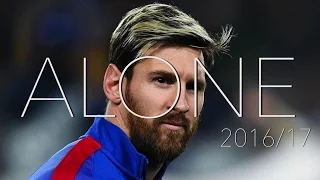 Lionel Messi | Alone || 2016/17
