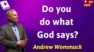 Do you do what God says - Andrew Wommack Prophecy