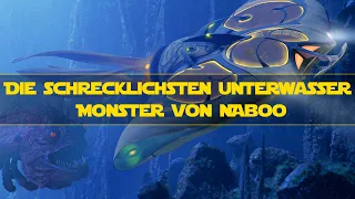 Die schrecklichsten Unterwasser Monster von Naboo | Star Wars | Kanon Deutsch