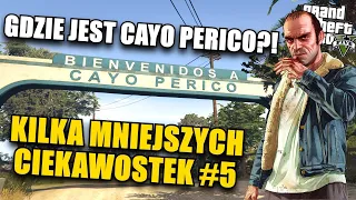 GDZIE JEST CAYO PERICO?! Kilka mniejszych ciekawostek w GTA 5 #5