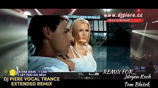 Ian Van Dahl - I CAN'T LET YOU GO 2K22 / Dj Piere Vocal Trance extended remix 🎹🎹🎹