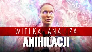 Anihilacja WYJAŚNIONA | Analiza Filmu