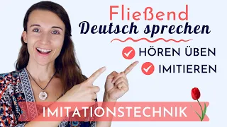 Imitationstechnik: Fließend Deutsch sprechen, verstehen & schneller Deutsch lernen | Frühling