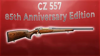 CZ 557 85th Anniversary Edition 308