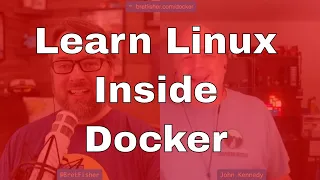 Can You Learn Linux inside Docker?: DevOps and Docker Live Show (Ep 44)