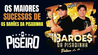 OS BARÕES DA PISADINHA - Seleção das melhores  - O melhor do piseiro - #piseiro #forró