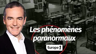 Au cœur de l'Histoire: Les phénomènes paranormaux (Franck Ferrand)