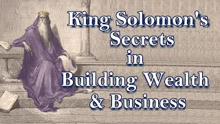 [SUB]KING SOLOMON'S SECRETS IN BUILDING WEALTH & BUSINESS |PROVERBS ON MONEY & BUSINESS(UPDATED VER)