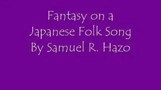 [Band] Fantasy on a Japanese Folk Song by Samuel R  Hazo