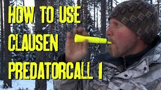 How to use Clausen Predatorcall 1 by Kristoffer Clausen