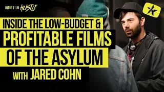 Inside the Low-Budget & Profitable Films of Asylum with Jared Cohn