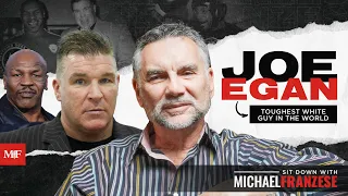 "Toughest White Guy On The Planet" Joe Egan | Sit Down with Michael Franzese