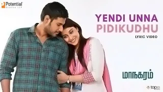 Yendi Unna Pidikudhu (Lyric Video) - Maanagaram  | Sundeep Kishan | Sri | Regina Cassandra | Lokesh