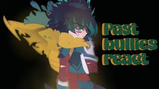 Past bullies react to future deku 1/2