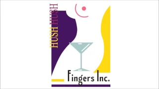 Hush Hush - Fingers Inc.