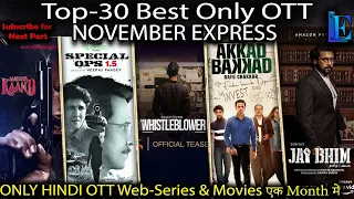 TOP-30 NOV Express Hindi Only OTT l Web-Series & Movies ON #Netflix #Amazon #Hoichoi #Voot #YouTube