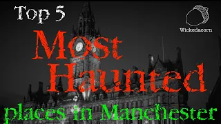 Most Haunted Manchester