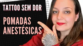 Tatuagem SEM DOR?!?! Tudo sobre tattoo e anestesia com pomadas