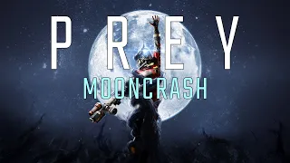 Prey - Mooncrash: Full Crew Escape