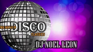 Classic 70's & 80's Disco Hits - Dj Noel Leon