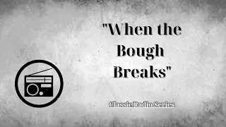ClassicRadioSeries - Distrust Deluxe! ROSALIND RUSSELL & SHELDON LEONARD "When the Bough Breaks"