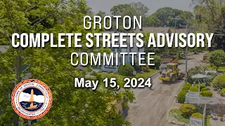 Groton Complete Streets Advisory Committee - 5/15/24