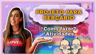 PROJETO PARA BERÇÁRIO / ATIVIDADES / PROPOSTAS / EDUCAÇÃO INFANTIL