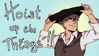 Hoist Up The Thing - OC Animatic