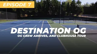 Building Destination OG: Phase One  - The OG Crew Arrives, and Tour of the Clubhouse (Ep. 7)