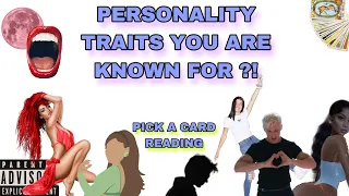 (PICK A CARD) PERSONALITY TRAITS THAT YOU ARE KNOWN FOR ?!