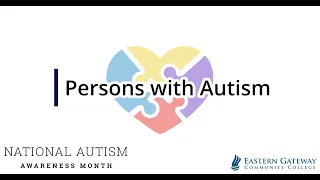 Autism Awareness (2021) - Persons with Autism