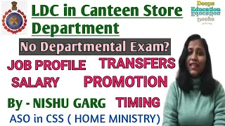 LDC in Canteen Store Department job profile || complete details by NISHU GARG #ssc #chsl #ldc #csd