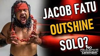 WILL JACOB FATU OUTSHINE SOLO SIKOA? [No Gimmicks Needed #288]