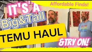 It's A Big & Tall Temu Haul! (& Try On!) Spring 2024 Plus Size Men's Clothing Haul From Temu!