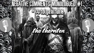 Negative Comments Monologue'd #1 - Tolga Altun 10