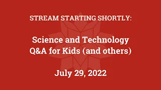 Science & Technology Q&A for Kids (and others) [Part 98]