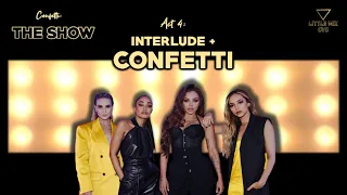 Little Mix - V.I.P Interlude + Confetti (Confetti: THE SHOW Concept)