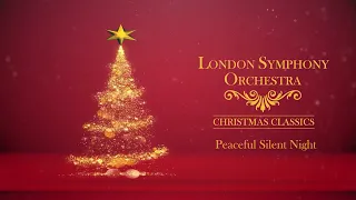 Peaceful Silent Night - London Symphony Orchestra 🎄 Christmas Classics (Full Album)